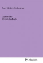 Aerztliche Behelfstechnik