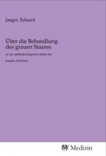 Über die Behandlung des grauen Staares