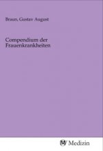 Compendium der Frauenkrankheiten