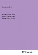 Handbuch der Medizinal-und Sanitätspolizei