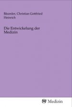 Die Entwickelung der Medizin