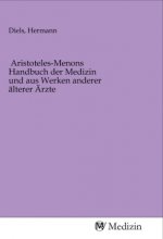 Aristoteles-Menons Handbuch der Medizin und aus Werken anderer älterer Ärzte