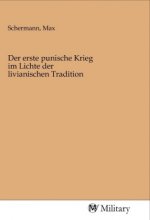 Der erste punische Krieg im Lichte der livianischen Tradition