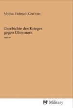 Geschichte des Krieges gegen Dänemark