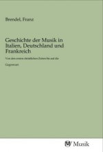 Geschichte der Musik in Italien, Deutschland und Frankreich