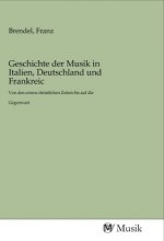 Geschichte der Musik in Italien, Deutschland und Frankreic