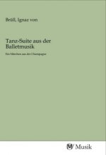 Tanz-Suite aus der Balletmusik