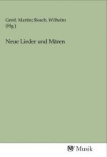 Neue Lieder und Mären