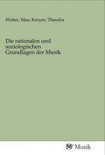 Die rationalen und soziologischen Grundlagen der Musik