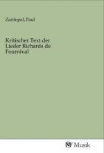 Kritischer Text der Lieder Richards de Fournival
