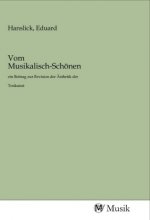 Vom Musikalisch-Schönen