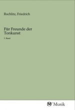 Für Freunde der Tonkunst