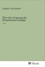 Über den Ursprung der Homerischen Gesänge
