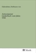 Antwerpener Liederbuch vom Jahre 1544