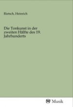 Die Tonkunst in der zweiten Hälfte des 19. Jahrhunderts