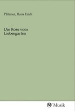 Die Rose vom Liebesgarten