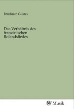 Das Verhältnis des französischen Rolandsliedes