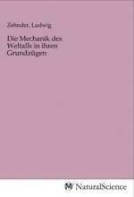 Die Mechanik des Weltalls in ihren Grundzügen