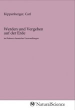 Werden und Vergehen auf der Erde