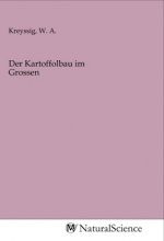 Der Kartoffolbau im Grossen