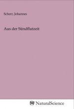 Aus der Sündflutzeit