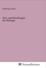 Zeit- und Streitfragen der Biologie