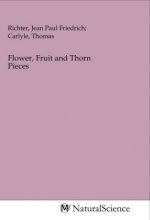 Flower, Fruit and Thorn Pieces