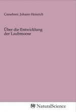Über die Entwicklung der Laubmoose