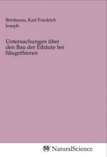 Untersuchungen über den Bau der Eihäute bei Säugethieren