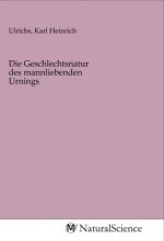 Die Geschlechtsnatur des mannliebenden Urnings