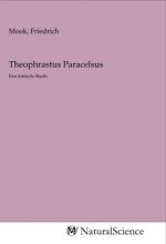 Theophrastus Paracelsus