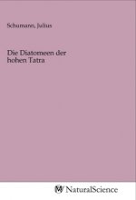 Die Diatomeen der hohen Tatra