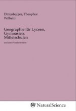 Geographie für Lyceen, Gymnasien, Mittelschulen