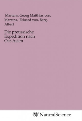 Die preussische Expedition nach Ost-Asien