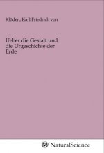 Ueber die Gestalt und die Urgeschichte der Erde