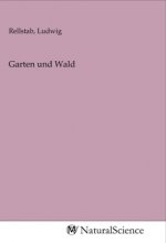 Garten und Wald