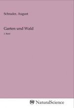 Garten und Wald