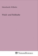 Wald- und Feldkulte