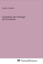 Grundriss der Zoologie für Forstleute.