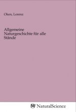 Allgemeine Naturgeschichte für alle Stände