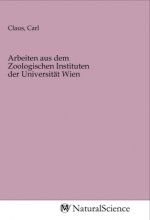Arbeiten aus dem Zoologischen Instituten der Universität Wien