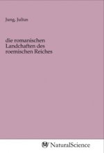 die romanischen Landchaften des roemischen Reiches