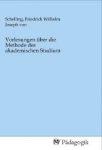 Vorlesungen über die Methode des akademischen Studium