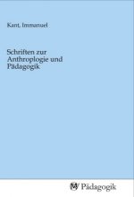 Schriften zur Anthroplogie und Pädagogik