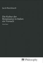 Die Kultur der Renaissance in Italien ein Versuch