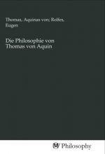 Die Philosophie von Thomas von Aquin