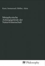 Metaphysische Anfangsgründe der Naturwissenschaft