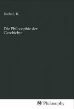 Die Philosophie der Geschichte