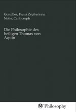 Die Philosophie des heiligen Thomas von Aquin