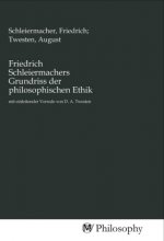 Friedrich Schleiermachers Grundriss der philosophischen Ethik